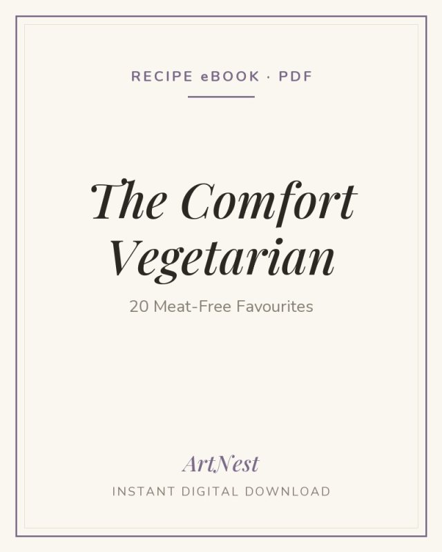 The Comfort Vegetarian | 20 Meat-Free Family Favourites | Printable eBook PDF