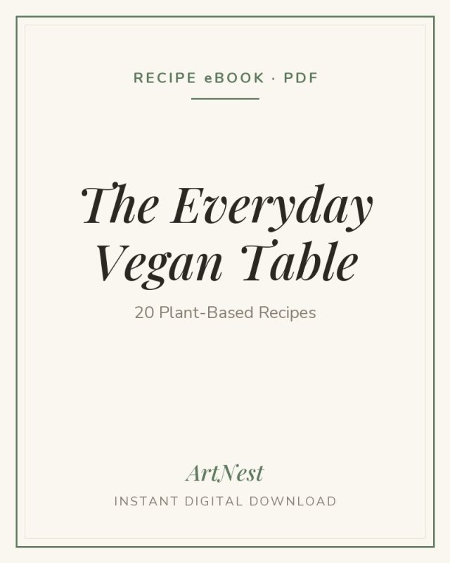 The Everyday Vegan Table | 20 Simple Plant-Based Recipes | Printable eBook PDF